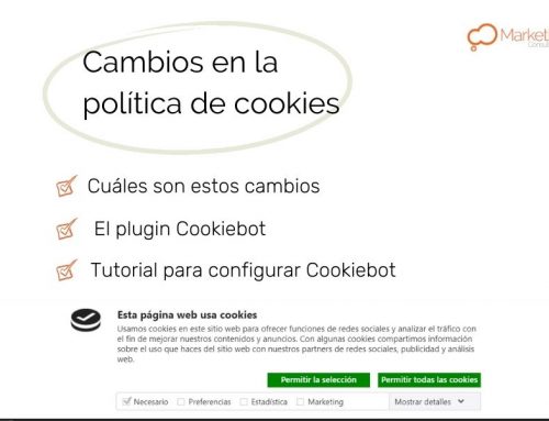 Cambios en la política de cookies, el plugin Cookiebot y cómo configurarlo